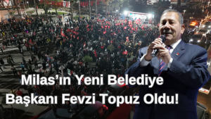 CHP Milas Belediye Başkan Adayı Fevzi Topuz, 31 Mart yerel