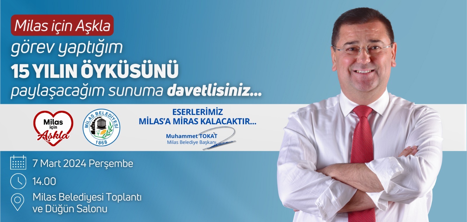 Başkan Tokat, Milas İçin Aşkla Geçen 15 Yılın Öyküsünü Anlatacak Milas Belediye Başkanı Muhammet Tokat, vatandaşlarla bir araya gelerek, Milas’ın dönüşümüne katkı sağlayan her bir adımı,