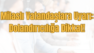 Son günlerde Milas’ta yaşayan vatandaşlar, kendilerini internet sağlayıcısı çalışanı gibi