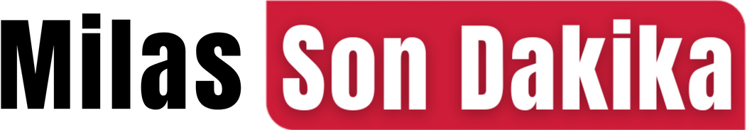 Milas Son Dakika